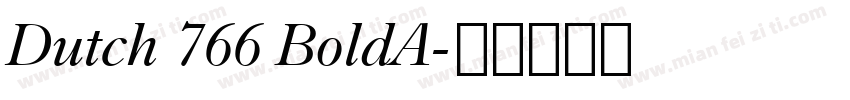 Dutch 766 BoldA字体转换